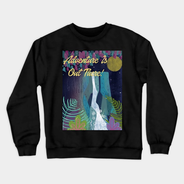 Adventure is Out There! Crewneck Sweatshirt by Scaredy Cat Alchemy 